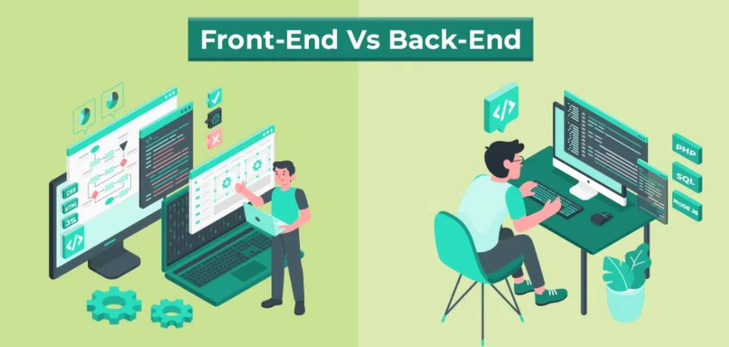 Front-End vs Back-End Development: What’s the Difference?